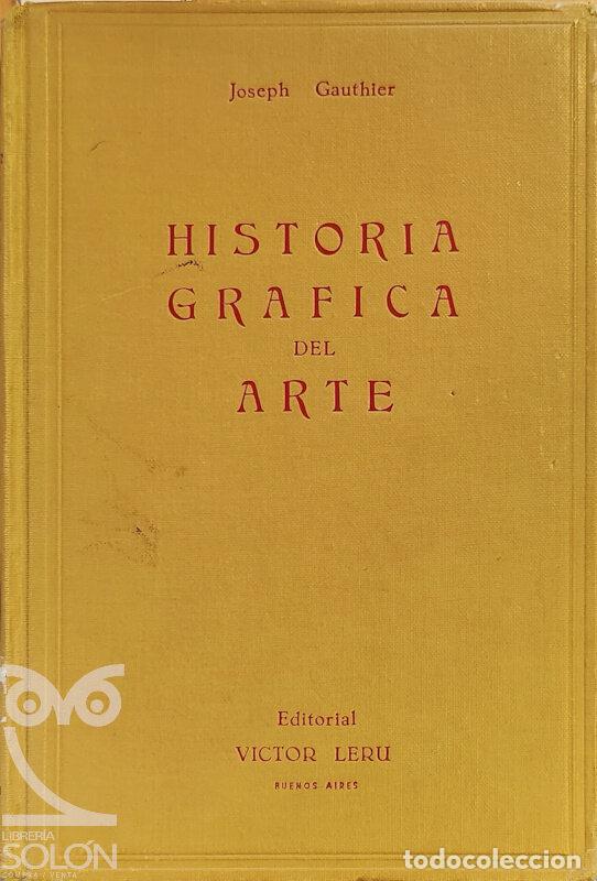 Libros: Historia gr&aacute;fica del Arte - Joseph Gauthier - Foto 1