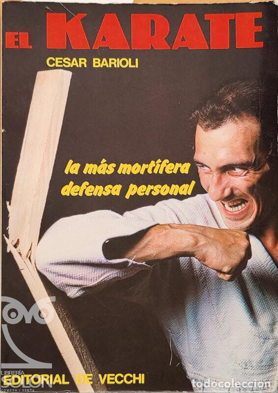 Libros: El karate. La m&aacute;s mort&iacute;fera defensa personal - Cesar Barioli - Foto 1