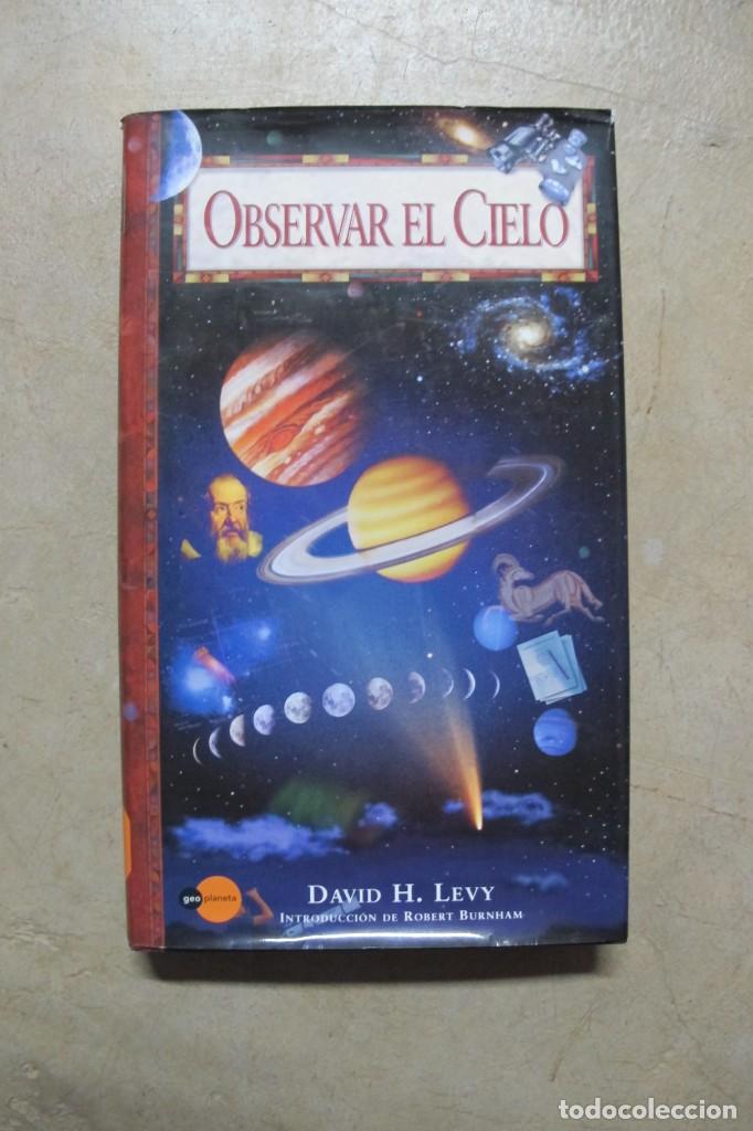 Libros: OBSERVAR EL CIELO. DAVID H. LEVY. GEOPLANETA TOMAZO - Foto 1