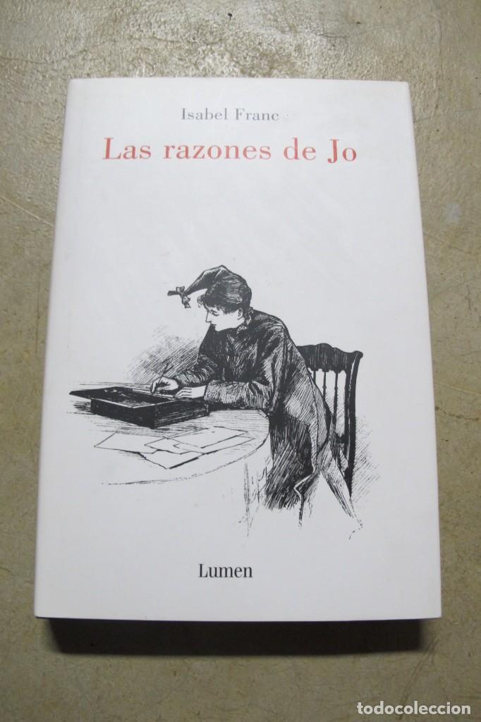 Libros: LA RAZONES DE JO. ISABEL FRANC. LUMEN - Foto 1