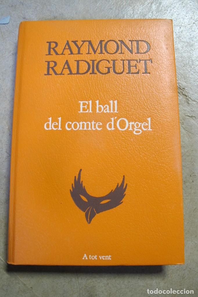 Libros: EL BALL DEL COMTE DORGEL. RAYMOND RADIGUET. A TOT VENT, PROA 233 - Foto 1