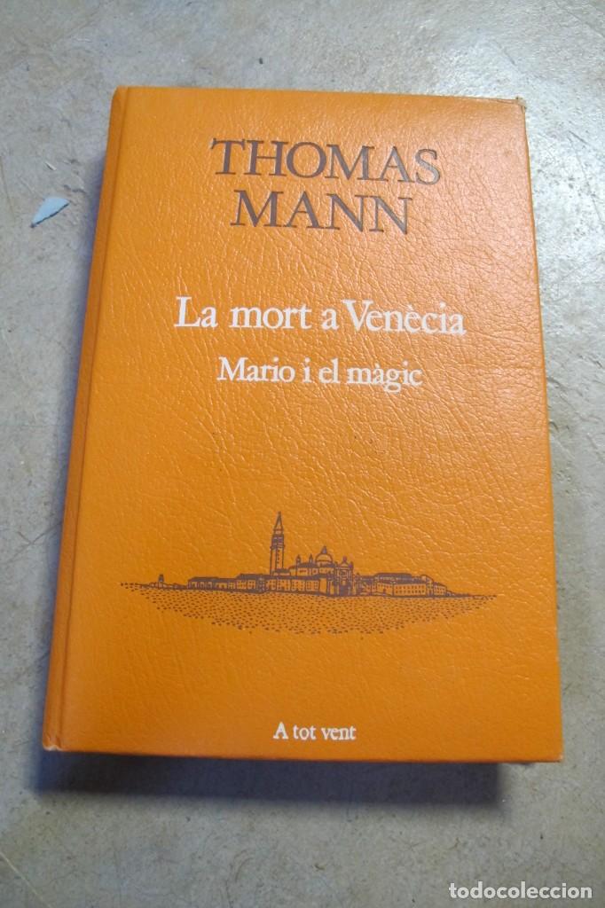 Libros: LA MORT A VENECIA. MARIO I EL MAGIC. THOMAS MANN. A TOT VENT, PROA. 217 - Foto 1