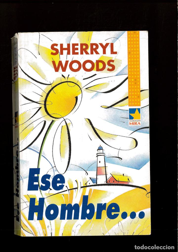 Libros: ESE HOMBRE - SHERRYL WOODS - Foto 1