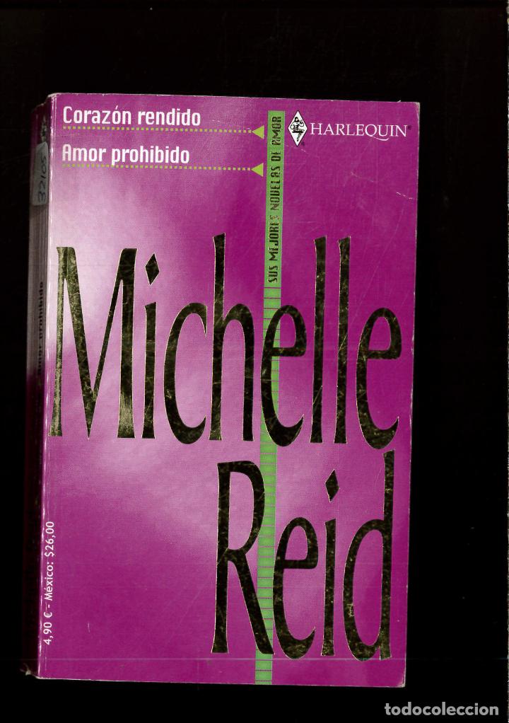 Libros: CORAZON RENDIDO , AMOR PROHIBIDO - MICHELLE REID - Foto 1