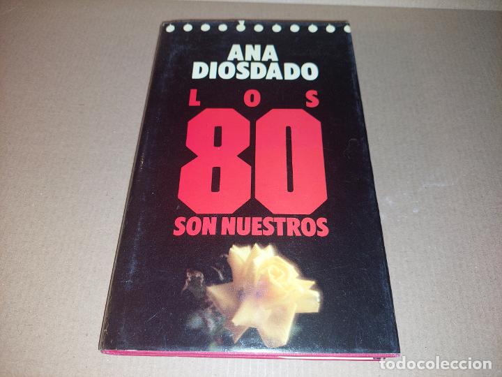 Libros: Libro LOS 80 SON NUESTROS. Ana Diosdado - Foto 1