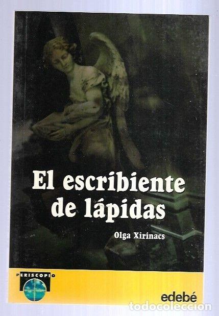 Libros: ESCRIBIENTE DE LAPIDAS - EL - XIRINACS, OLGA - Foto 5