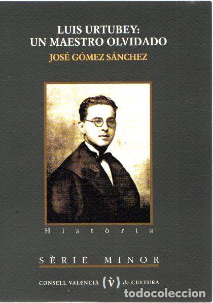 Libros: Luis Urtubey: un maestro olvidado - G&oacute;mez S&aacute;nchez, Jos&eacute; - Foto 1