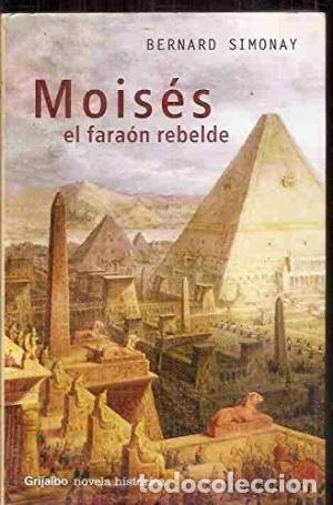 Libros: Mois&eacute;s, el fara&oacute;n rebelde - Simonay, Bernard - Foto 1