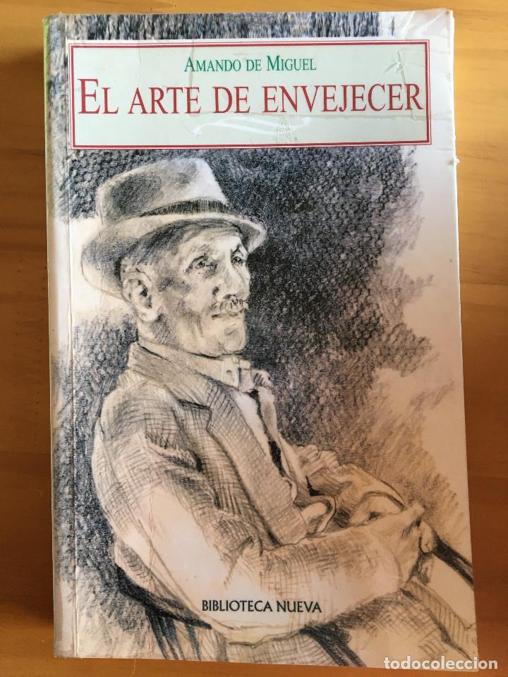 Libros: EL ARTE DE ENVEJECER - AMANDO DE MIGUEL - Foto 1