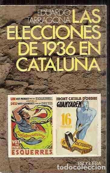 Libros: ELECCIONES DE 1936 EN CATALU&Ntilde;A - LAS - TARRAGONA, EDUARDO - Foto 2