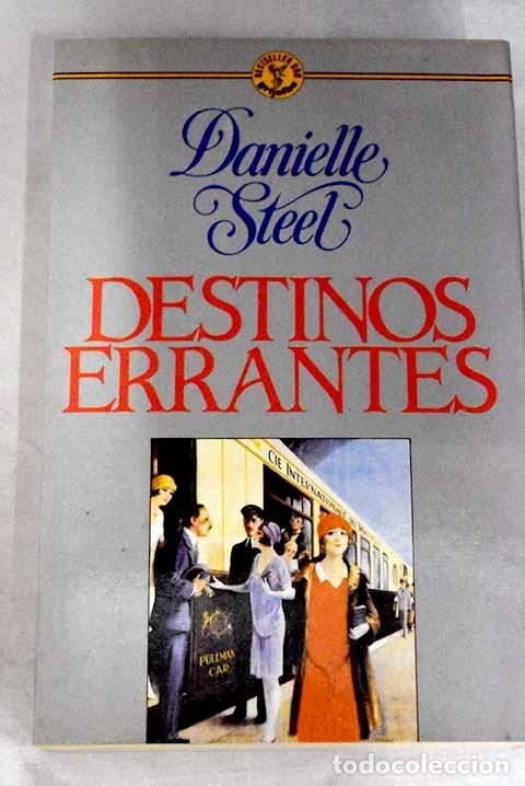 Libros: Destinos errantes: Steel, Danielle.- Steel, Danielle - Foto 1