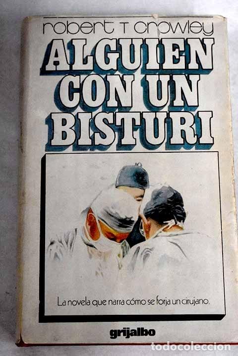 Libros: Alguien con un bistur&iacute;.- Crowley, Robert T. - Foto 1
