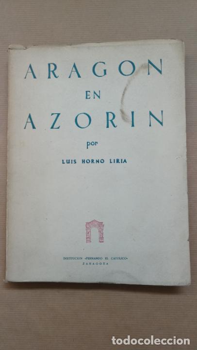 Libros: Arag&oacute;n en Azor&iacute;n - &rdquo;Horno Liria,Luis&rdquo; - Foto 1