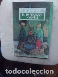 Libros: EL EMPERADOR INVISIBLE - Foto 1