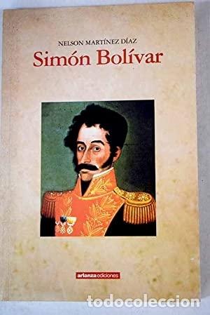 Libros: Sim&oacute;n Bol&iacute;var - Mart&iacute;nez D&iacute;az, Nelson. - Foto 1