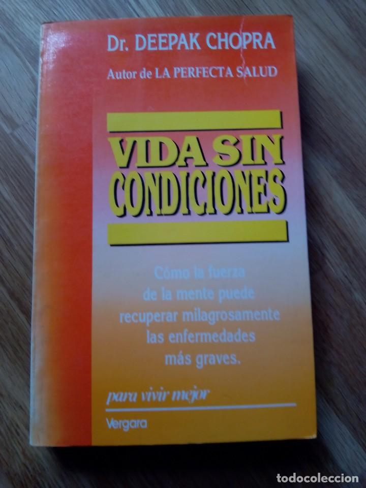 Libros: VIDA SIN CONDICIONES / DR. DEEPAK CHOPRA - Foto 1