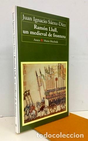 Libros: Ram&oacute;n Llull, un medieval de frontera - S&aacute;enz, Juan Ignacio - Foto 1