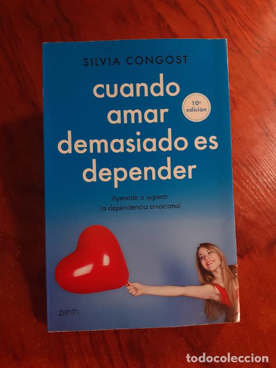 Libros: CUANDO AMAR DEMASIADO ES DEPENDER - AUTOAYUDA - SILVIA CONGOST