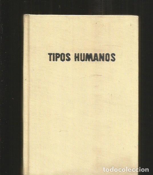 Libros: TIPOS HUMANOS - MU&Ntilde;OZ ESPINALT, C. - Foto 1
