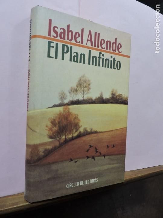 Libros: El plan infinito. Isabel Allende. Ed. C&iacute;rculo de Lectores. Barcelona 1993 - Foto 1