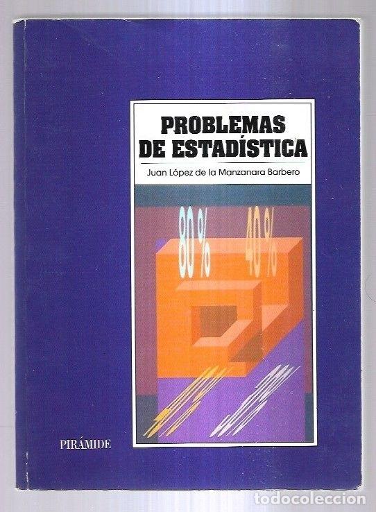 Libros: PROBLEMAS DE ESTAD&Iacute;STICA - L&Oacute;PEZ DE LA MANZANARA BARBERO, JUAN - Foto 1