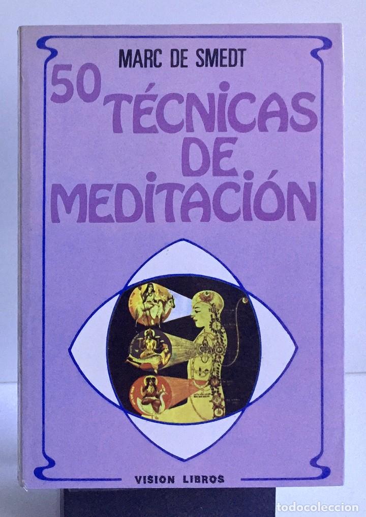 Libros: 50 T&Eacute;CNICAS DE MEDITACI&Oacute;N. Marc de Smedt - Foto 1