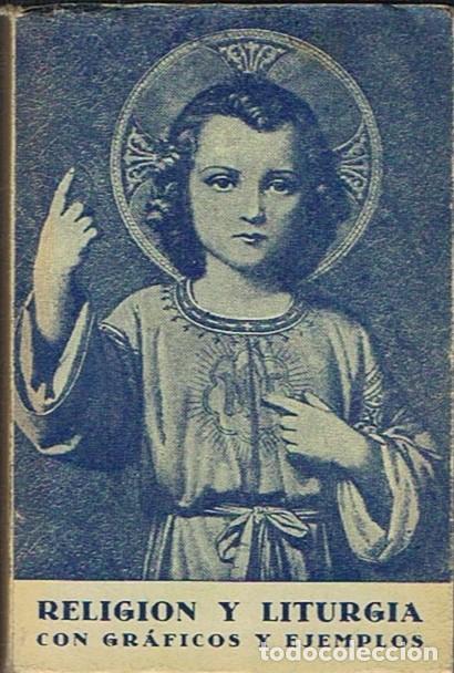 Libros: RELIGI&Oacute;N Y LITURGIA CON GR&Aacute;FICOS Y EJEMPLOS. - AA.VV. - Foto 1