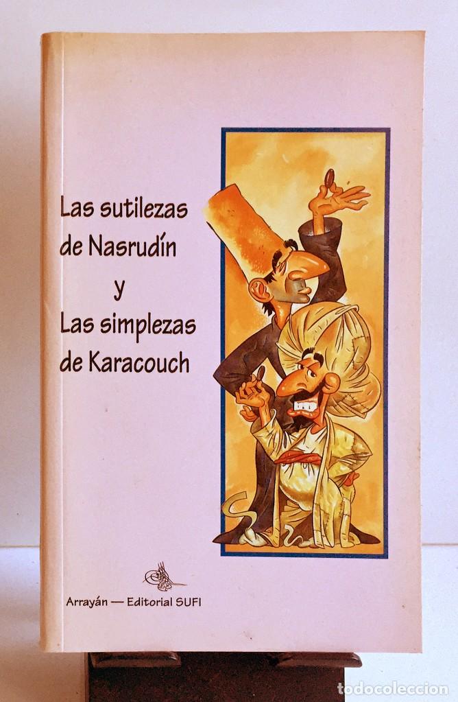 Libros: LAS SUTILEZAS DE NASRUD&Iacute;N Y LAS SIMPLEZAS DE KARACOUCH - Foto 1