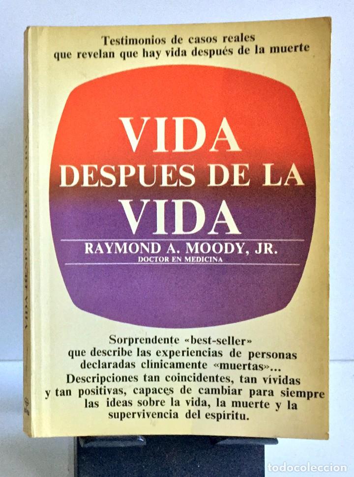 Libros: VIDA DESPU&Eacute;S DE LA VIDA. Raymond A. Moody - Foto 1