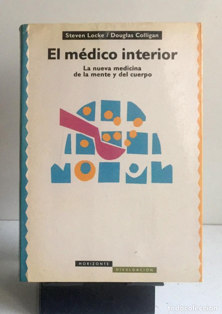 Libros: EL M&Eacute;DICO INTERIOR. La nueva medicina de la mente y del cuerpo