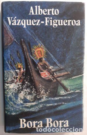Libros: Bora Bora - Alberto V&aacute;zquez-Figueroa - Foto 1