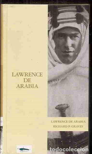 Libros: LAWRENCE DE ARABIA - GRAVES, RICHARD P- - Foto 3