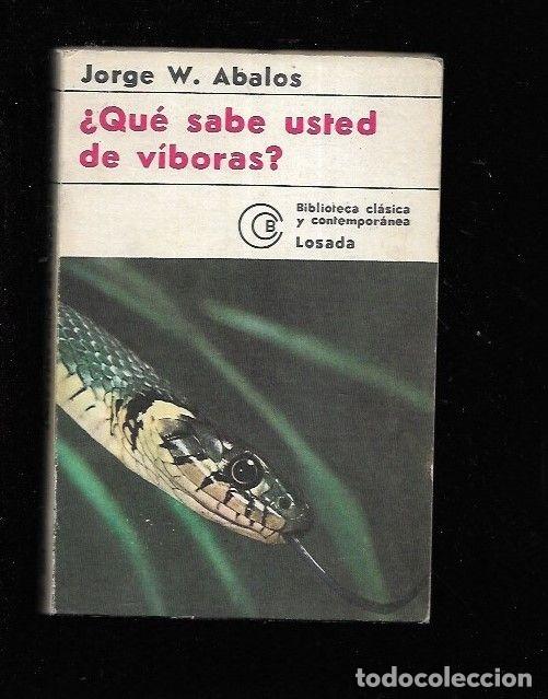 Libros: &iquest;QUE SABE USTED DE VIBORAS? - ABALOS, JORGE W. - Foto 2