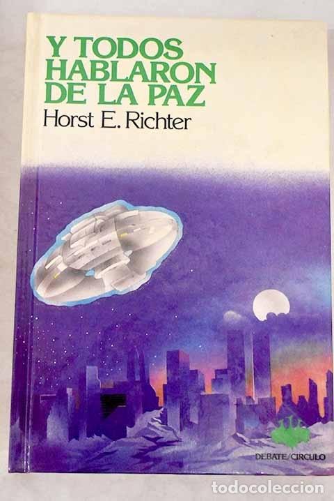 Libros: Y todos hablaron de la paz.- Richter, Horst-Eberhard - Foto 1