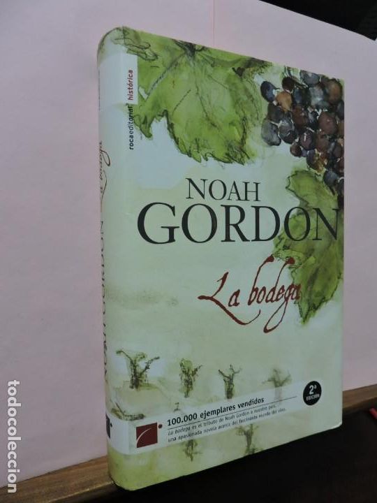 Libros: La Bodega. Noah Gordon. Roca editorial. Madrid 2007. - Foto 1