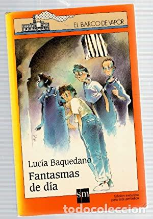 Libros: FANTASMAS DE D&Iacute;A - Baquedano,Luc&iacute;a - Foto 1