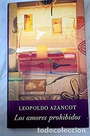 Libri di seconda mano: LOS AMORES PROHIBIDOS - Azancot,Leopoldo
