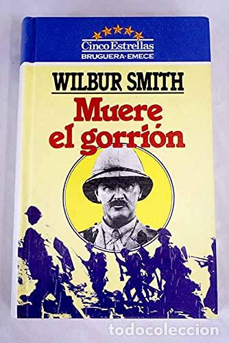 Libros: MUERE EL GORRI&Oacute;N - Smith,Wilbur - Foto 1