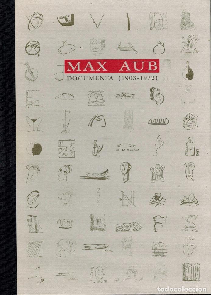 Libros: MAX AUB - JOSEP TORRES CAMPALANS & MAX AUB DOCUMENTA 1903 - 1972 - Foto 2