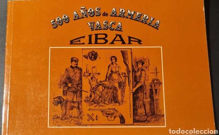 books: 500 A&Ntilde;OS de ARMERIA VASCA, Eibar