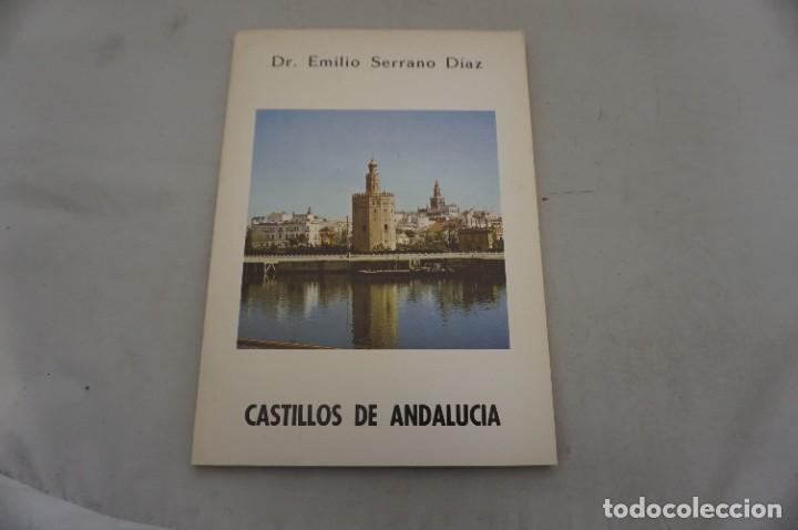 B&uuml;cher: 16A/ CASTILLOS DE ANDALUCIA HISTORIA LEYENDA Y REALIDAD DR. EMILIO SERRANO DIAZ