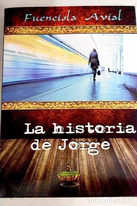 Libros: La historia de Jorge.- Avial, Fuencisla - Foto 1