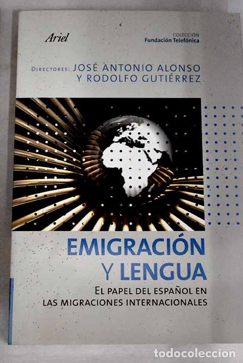 Libros: Emigraci&oacute;n y lengua, el papel del espa&ntilde;ol en las migraciones internacionales - Foto 1