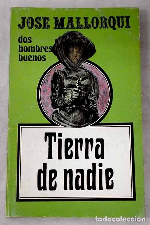 Libros: Tierra de nadie.- Mallorqu&iacute;, Jos&eacute; - Foto 1