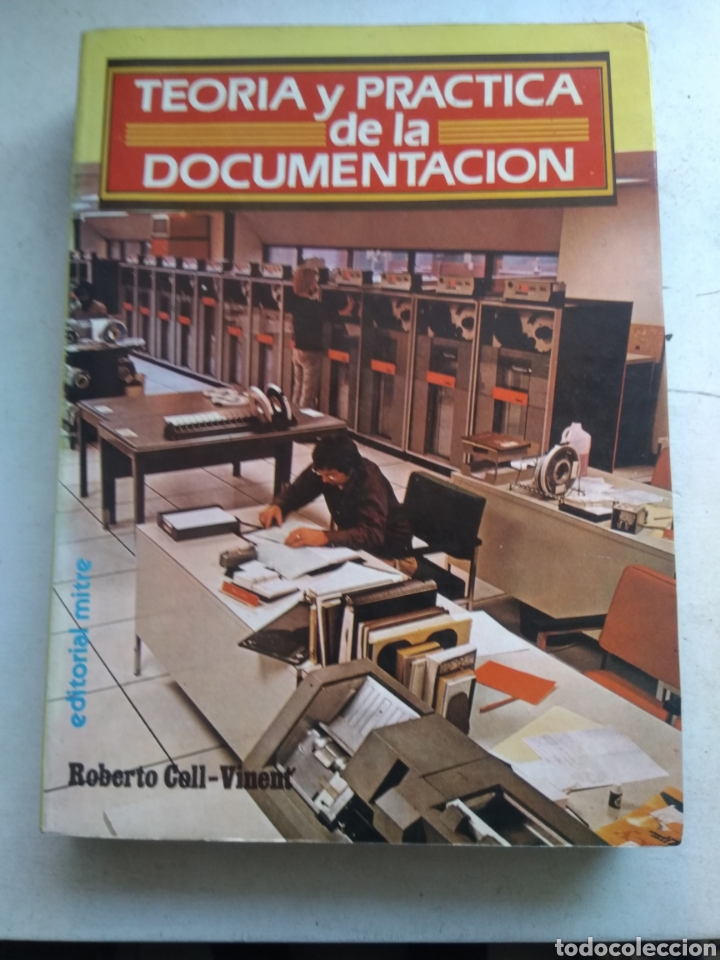 Libros: TEOR&Iacute;A Y PR&Aacute;CTICA DE LA DOCUMENTACI&Oacute;N/ROBERTO COLL-VINCENT - Foto 1