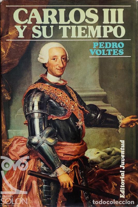 Libros: Carlos III y su tiempo - Pedro Voltes - Foto 1