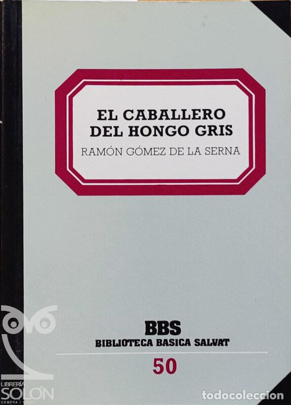 Libros: El caballero del hongo gris - Ram&oacute;n G&oacute;mez de la Serna - Foto 1