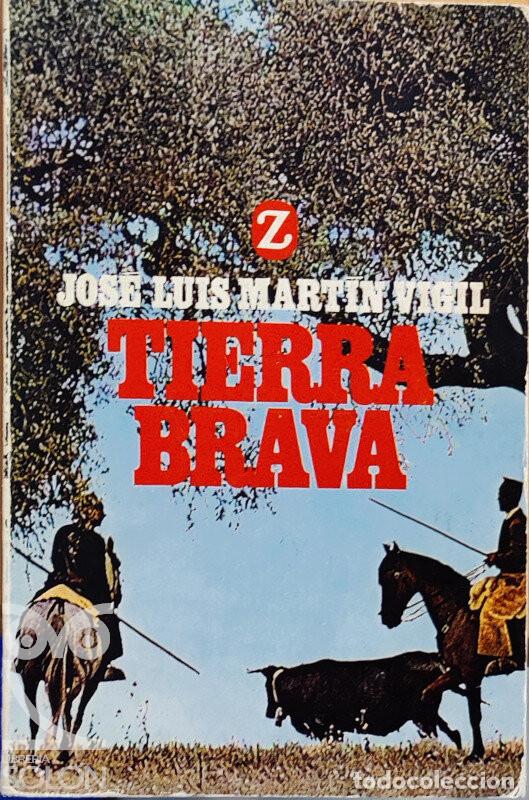 Libros: Tierra brava - Jos&eacute; Luis Mart&iacute;n Vigil - Foto 1