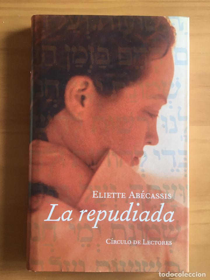Libros: LA REPUDIADA - ELIETTE ABECASSIS - Foto 1