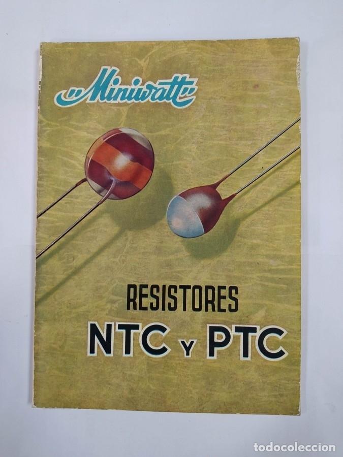 Libros: Resistores NTC y PTC. MINUVATT. TDK478 - - Foto 1